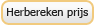 Herbereken-prijs